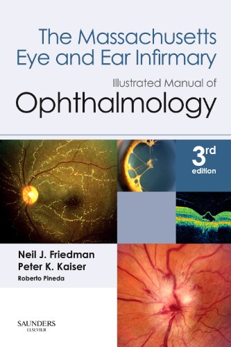 The Massachusetts Eye And Ear Infirmary Illustrated Manual Of Ophthalmology 3rd Edition 3rd Edition Neil J Friedman