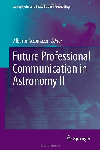 Future Professional Communication In Astronomy Ii 1st Edition Andr Heck Auth