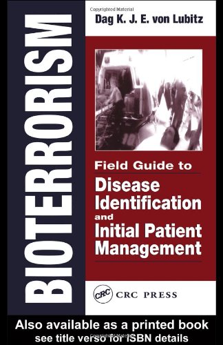 Bioterrorism Field Guide To Disease Identification And Initial Patient Management Dag Kje Von Lubitz