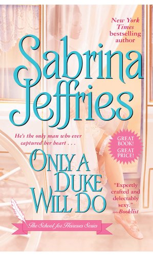 Only A Duke Will Do The School For Heiresses Book 2 Reprint Sabrina Jeffries