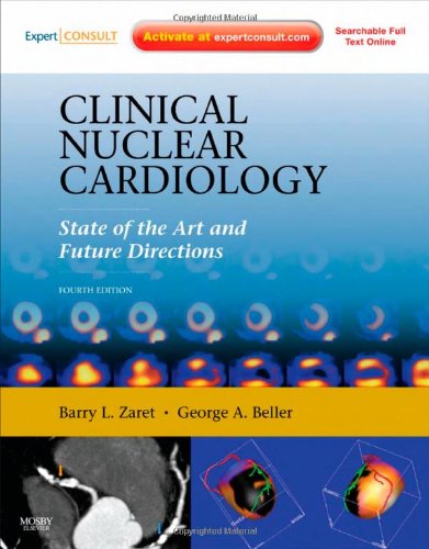 Clinical Nuclear Cardiology State Of The Art And Future Directions Expert Consult Online And Print 4 Edition 4th Edition Barry L Zaret Md