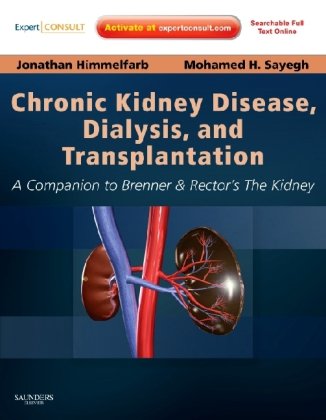 Chronic Kidney Disease Dialysis And Transplantation A Companion To Brenner And Rectors The Kidney Expert Consult Online And Print Pereira Disease Dialysis And Transplantation Third Edition 3rd Edition Jonathan Himmelfarb Md