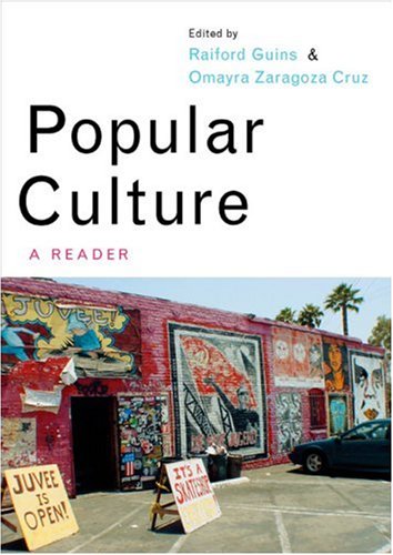 Popular Culture A Reader 1st Raiford A Guins Omayra Zaragoza Cruz Editors