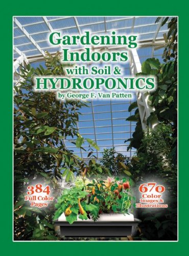 Gardening Indoors With Soil Hydroponics Fifth Editionx 5th George Van Patten