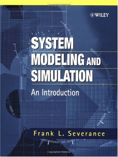 System Modeling And Simulation An Introduction 1st Edition Frank L Severance