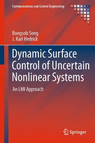 Dynamic Surface Control Of Uncertain Nonlinear Systems An Lmi Approach 1st Edition Bongsob Song