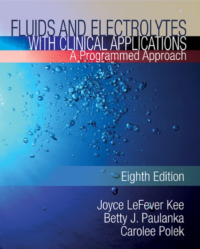 Fluids And Electrolytes With Clinical Applications 8th Edition Joyce Lefever Kee