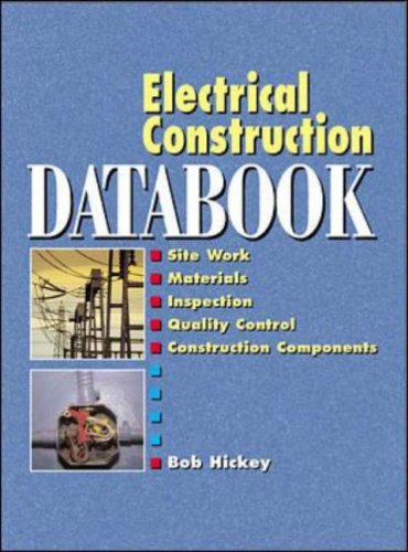 Electrical Construction Databook 1st Edition Robert B Hickey