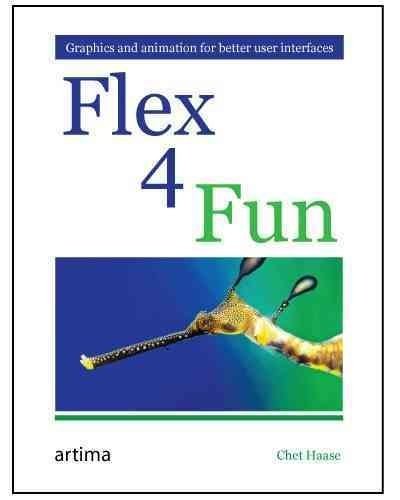 Flex 4 Fun 1st Edition Chet Haase