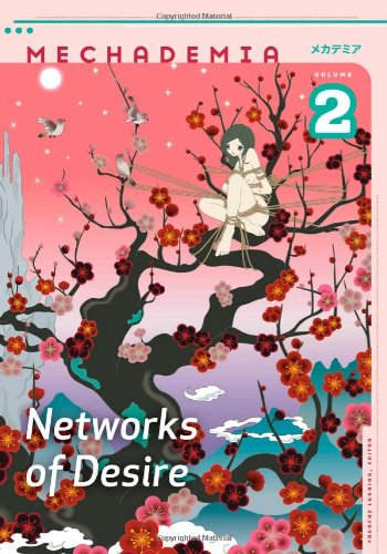 Mechademia 2 Networks Of Desire Frenchy Lunning