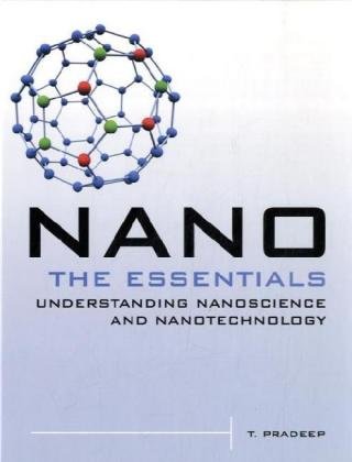 Nano The Essentials Understanding Nanoscience And Nanotechnolgy 1st Edition T Pradeep