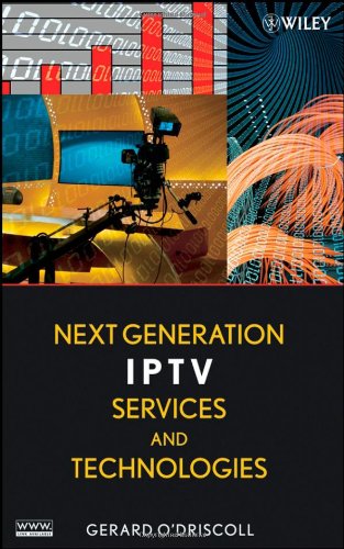 Next Generation Iptv Services And Technologies 1st Edition Gerard Odriscoll