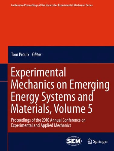 Experimental Mechanics On Emerging Energy Systems And Materials Volume 5 Proceedings Of The 2010 Annual Conference On Experimental And Applied Mechanics 1st Edition Kenneth L Reifsnider Phd