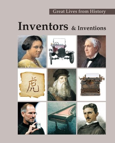 Inventors Inventions Great Lives From History 1st Edition Alvin K Benson
