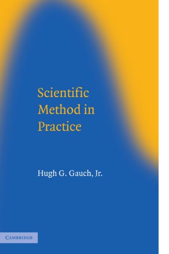 Scientific Method In Practice 1st Hugh G Gauch