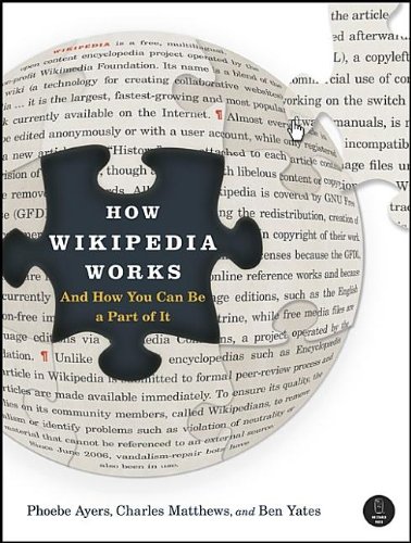 How Wikipedia Works And How You Can Be A Part Of It 1st Edition Phoebe Ayers