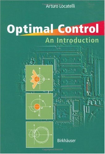 Optimal Control An Introduction 1st Edition Arturo Locatelli