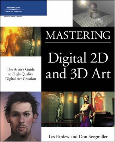 Mastering Digital 2d And 3d Art 1st Edition Les Pardew Don Seegmiller