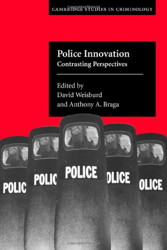 Police Innovation Contrasting Perspectives David Weisburd Anthony Allan Braga