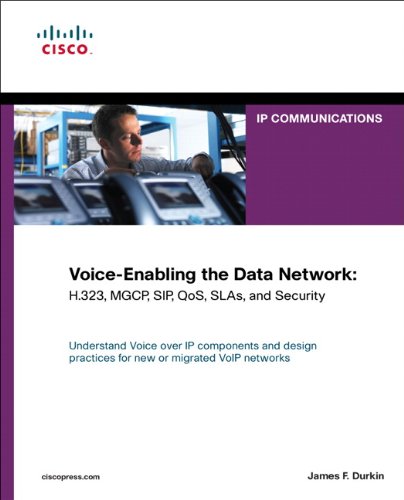 Voiceenabling The Data Network H323 Mgcp Sip Qos Slas And Security Paperback 1st Edition James F Durkin