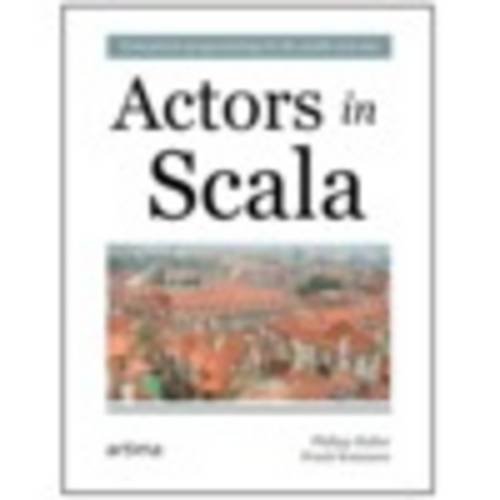Actors In Scala Philipp Haller Frank Sommers