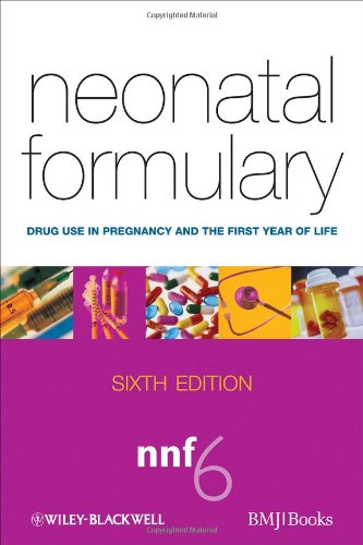 Neonatal Formulary Drug Use In Pregnancy And The First Year Of Life 6th Edition Edmund Hey
