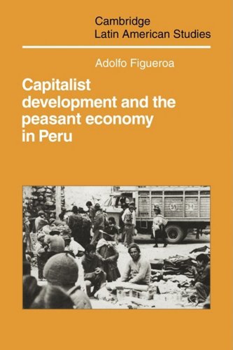 Capitalist Development And The Peasant Economy In Peru 1st Edition Adolfo Figueroa