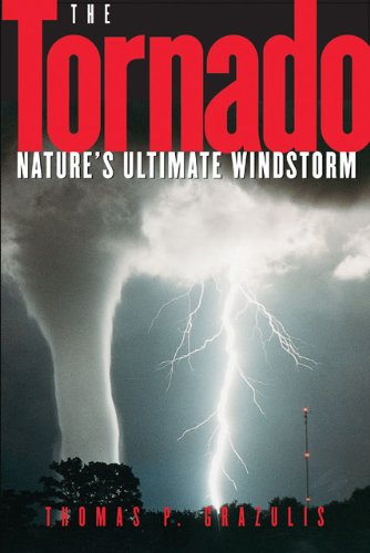 The Tornado Natures Ultimate Windstorm 1st Red River Books Ed Dan Flores