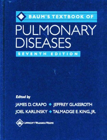 Baums Textbook Of Pulmonary Diseases 7th Edition Seventh James D Crapo