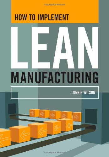 How To Implement Lean Manufacturing 1st Edition Lonnie Wilson