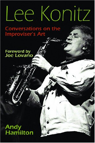 Lee Konitz Conversations On The Improvisers Art Jazz Perspectives Andy Hamilton