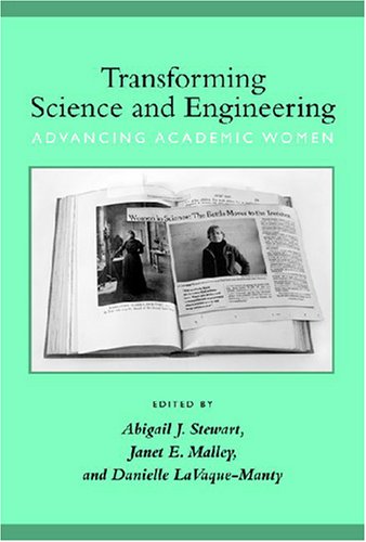 Transforming Science And Engineering Advancing Academic Women Abigail J Stewart