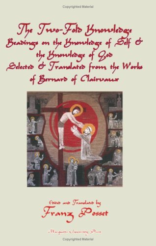 The Twofold Knowledge Readings On The Knowledge Of Self The Knowledge Of God Illustrated Edition Bernard