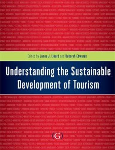 Understanding The Sustainable Development Of Tourism Janne J Liburd