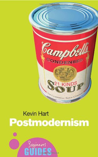 Postmodernism A Beginners Guide Beginners Guide Oneworld Kevin Hart