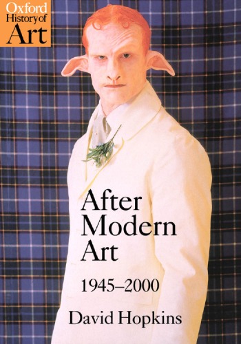 After Modern Art 19452000 Oxford History Of Art David Hopkins