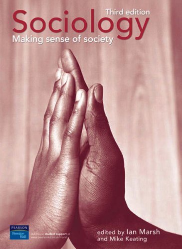 Sociology Making Sense Of Society 3rd Edition 3rd Edition Ian Marsh
