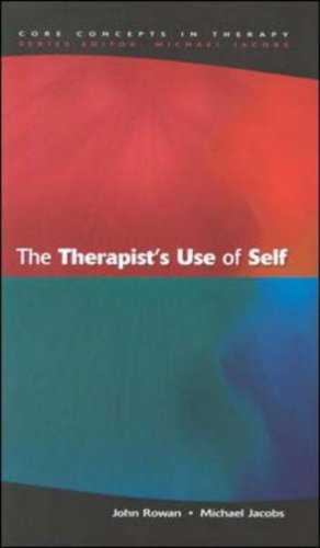 The Therapists Use Of Self 1st Edition John Rowan Michael Jacobs