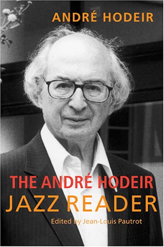 The Andre Hodeir Jazz Reader Jazz Perspectives Andre Hodeir
