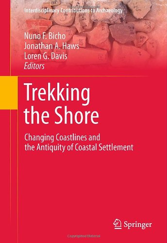 Trekking The Shore Changing Coastlines And The Antiquity Of Coastal Settlement 1st Edition Loren G Davis Auth