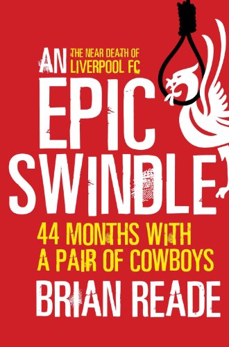 An Epic Swindle 44 Months With A Pair Of Cowboys Brian Reade