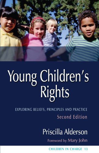 Young Childrens Rights Exploring Beliefs Principles And Practice Second Edition Children In Charge Series 13 2nd Edition Priscilla Alderson