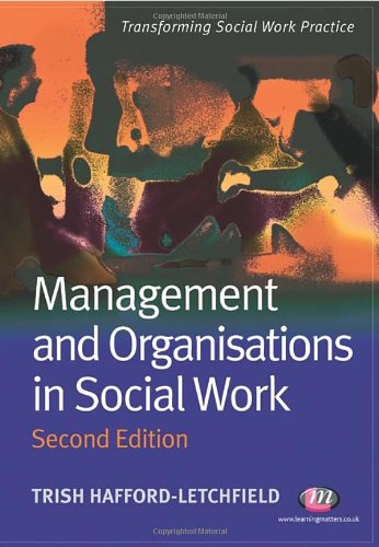 Management And Organisations In Social Work 2nd Edition Transforming Social Work Practice 2nd Edition Trish Haffordletchfield