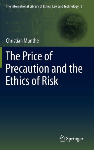 The Price Of Precaution And The Ethics Of Risk 1st Edition Christian Munthe Auth