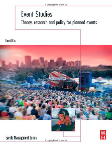 Event Studies Theory Research And Policy For Planned Events Events Management Donald Getz