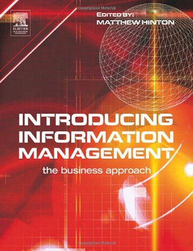 Introducing Information Management The Business Approach Matthew Hinton