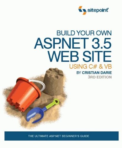 Build Your Own Aspnet 35 Web Site Using C Vb 3rd Edition Third Edition Cristian Darie