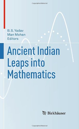Ancient Indian Leaps Into Mathematics 1st Edition Nachum Dershowitz