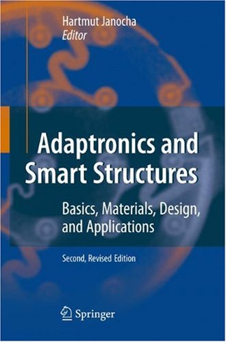 Adaptronics And Smart Structures Basics Materials Design And Applications Second Edition 2nd Hartmut Janocha