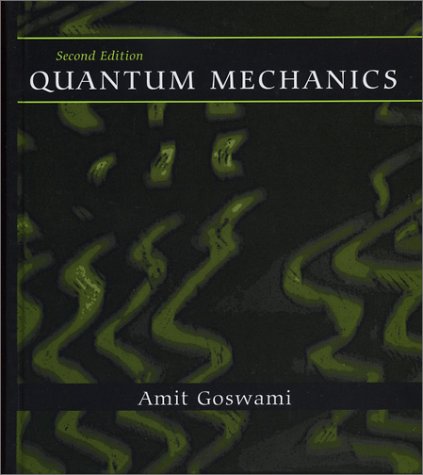 Quantum Mechanics Second Edition 2nd Edition Amit Goswami